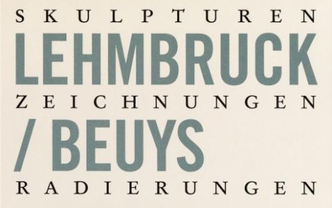 Lehmbruck Und Beuys - Skulpturen, Zeichnungen, Radierungen